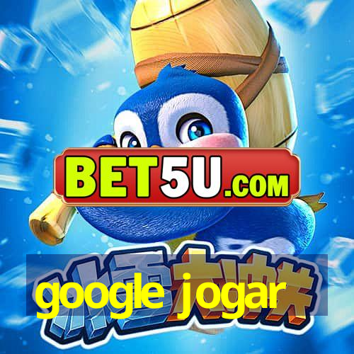 google jogar